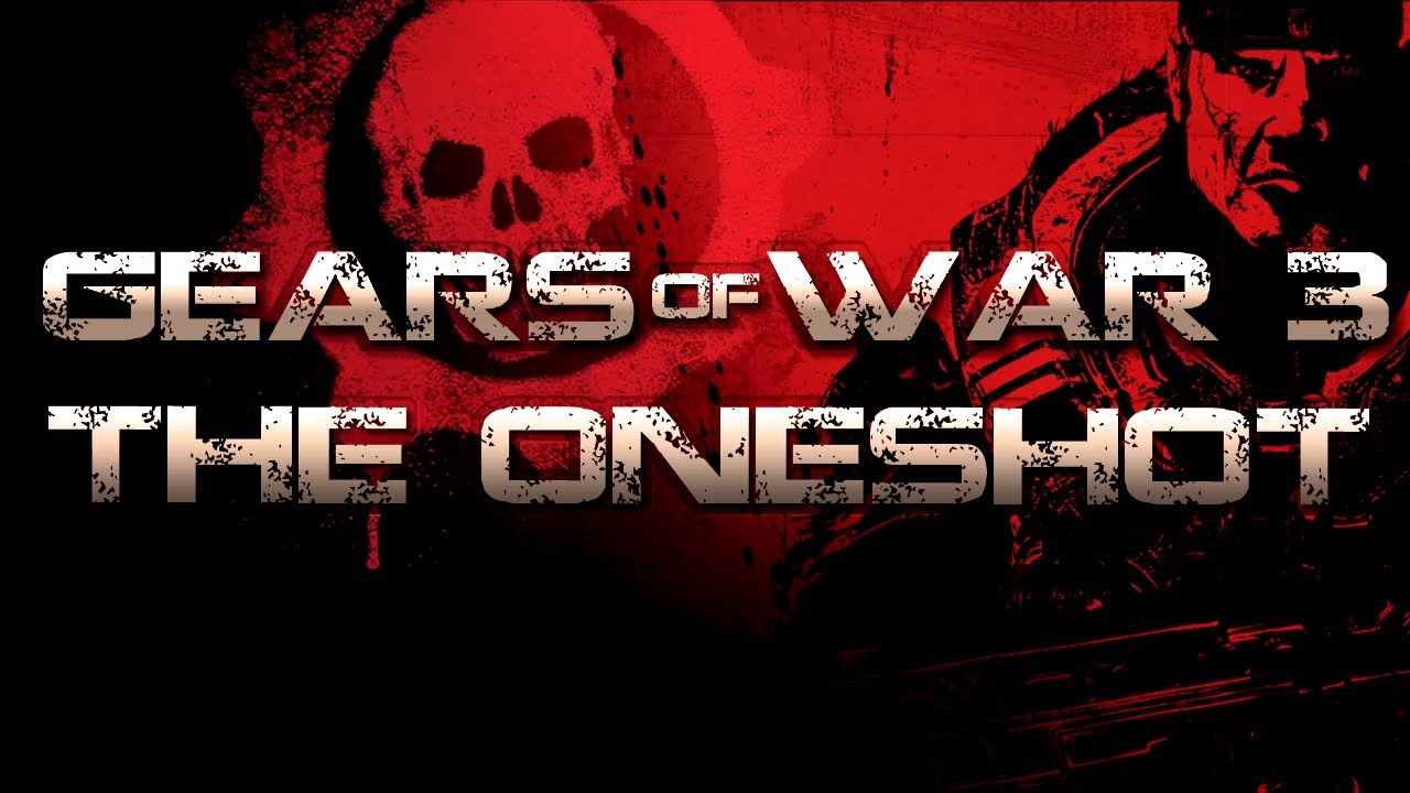 Gears of War 3 The Oneshot YouTube