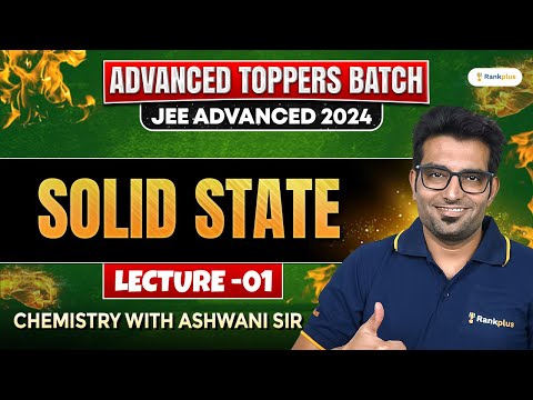 Solid State | Chemistry | JEE Advanced 2024 | Ashwani Tyagi Sir #jeeadvanced #jeeadvancedchemistry