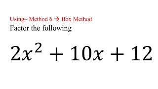 Factor (2x^2 + 10x + 12) Method 6