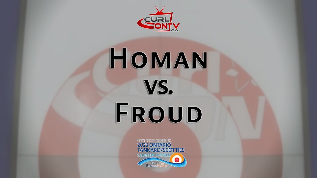 2023 ONTARIO - SCOTTIES TOURNAMENT OF HEARTS CHAMPIONSHIP - Homan vs Froud 