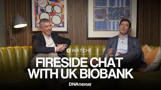 Fireside Chat with Mark Effingham (Deputy CEO, UK Biobank) &amp; Thomas Laur (CEO, DNAnexus)