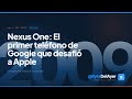 Nexus One: El primer teléfono de Google que desafió a Apple #google #nexusone #historia #ByteDelAyer