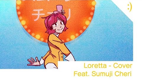 【Loretta - Ginger Root 】 feat. Sumuji Cheri 1.6 VCV - Cover
