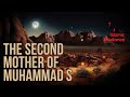 The Second Mother Of Muhammad (S)