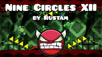 Nine Circles XII by Rustam [Demon] - Geometry Dash 2.0