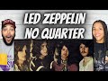 OH MY GOSH!| FIRST TIME HEARING Led Zeppelin  - No Quarter REACTION
