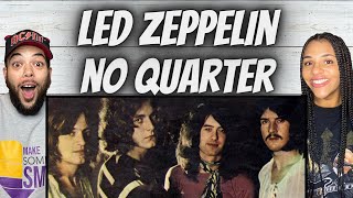 OH MY GOSH!| FIRST TIME HEARING Led Zeppelin - No Quarter REACTION