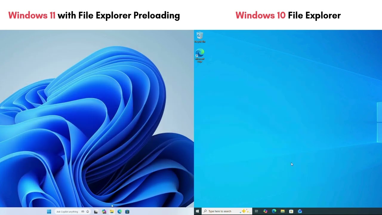 Windows 11 File Explorer with preloading vs Windows 10 File Explorer