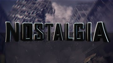 Nostalgia | Montage
