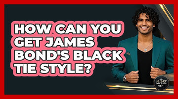 How Can You Get James Bond