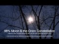 Orion &amp; 98% Moon, Plus Uncut 20x Speed Footage at End - Canon RA &amp; R Cameras