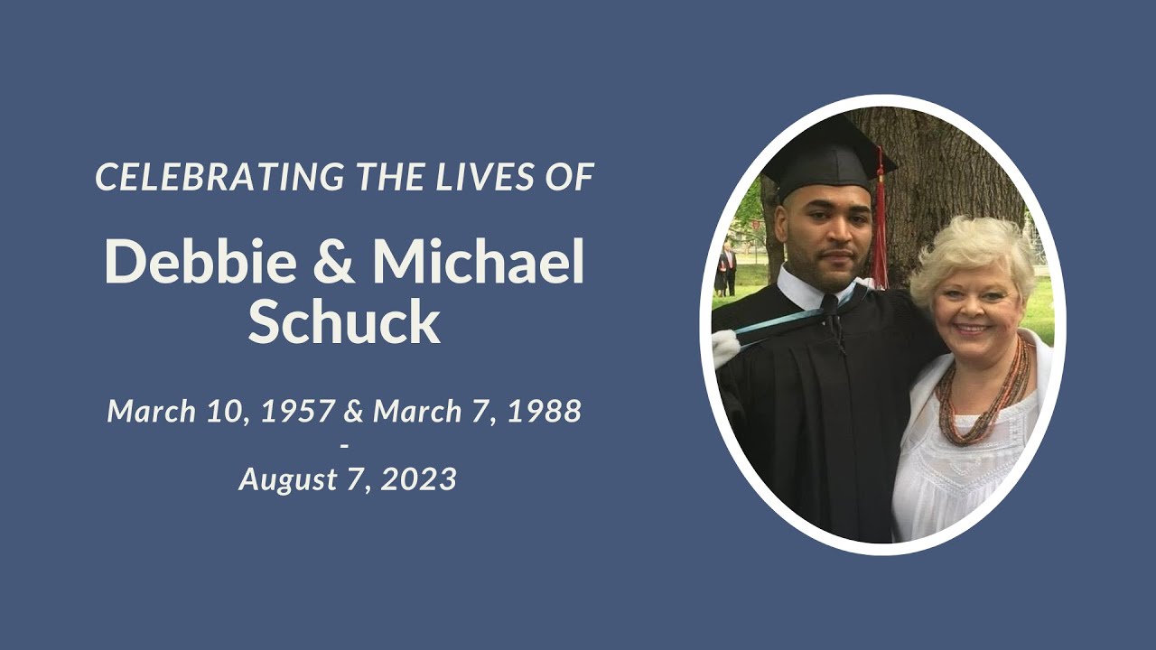 Debbie & Michael Schuck Memorial Service - YouTube