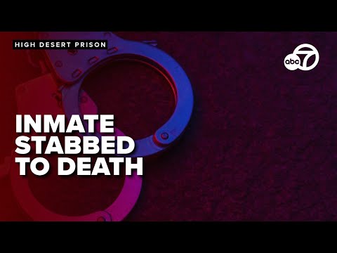 Inmate dies at High Desert State Prison after being stabbed by a fellow prisoner