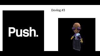Push devlog #3 Creating the game loop! [Roblox studio]