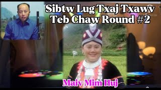 Round 2 - Khub #2 - Moob Txawv Tebchaws Sibtw Lug Txaj ( Maiv Mim Huj ) 7/29/2022