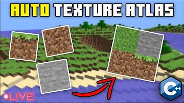 Creating an Automatic Texture Atlas Generator for my C++ Minecraft Clone (LIVE)