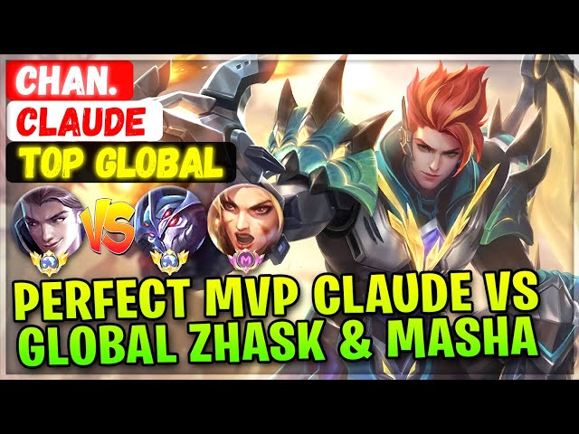 Perfect MVP Claude VS Top Global Zhask & Supreme Masha [ Top Global Claude ] Chan. - Mobile Legends class=