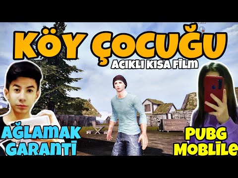 KÖY ÇOCUĞU / ACIKLI KISA FİLM !!! AĞLAMAK GARANTİ (PUBG MOBİLE)