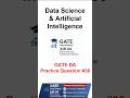 Gate Data Science Practice Questn 36 || #gate2027 #gate2026 #gate #gateexam #gateda #gatedatascience