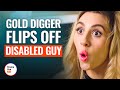 GOLD DIGGER FLIPS OFF DISABLED GUY | @DramatizeMe