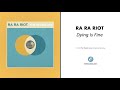 Ra ra riot  dying is fine official audio