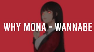 【SLOWED】Why mona - Wannabe Resimi