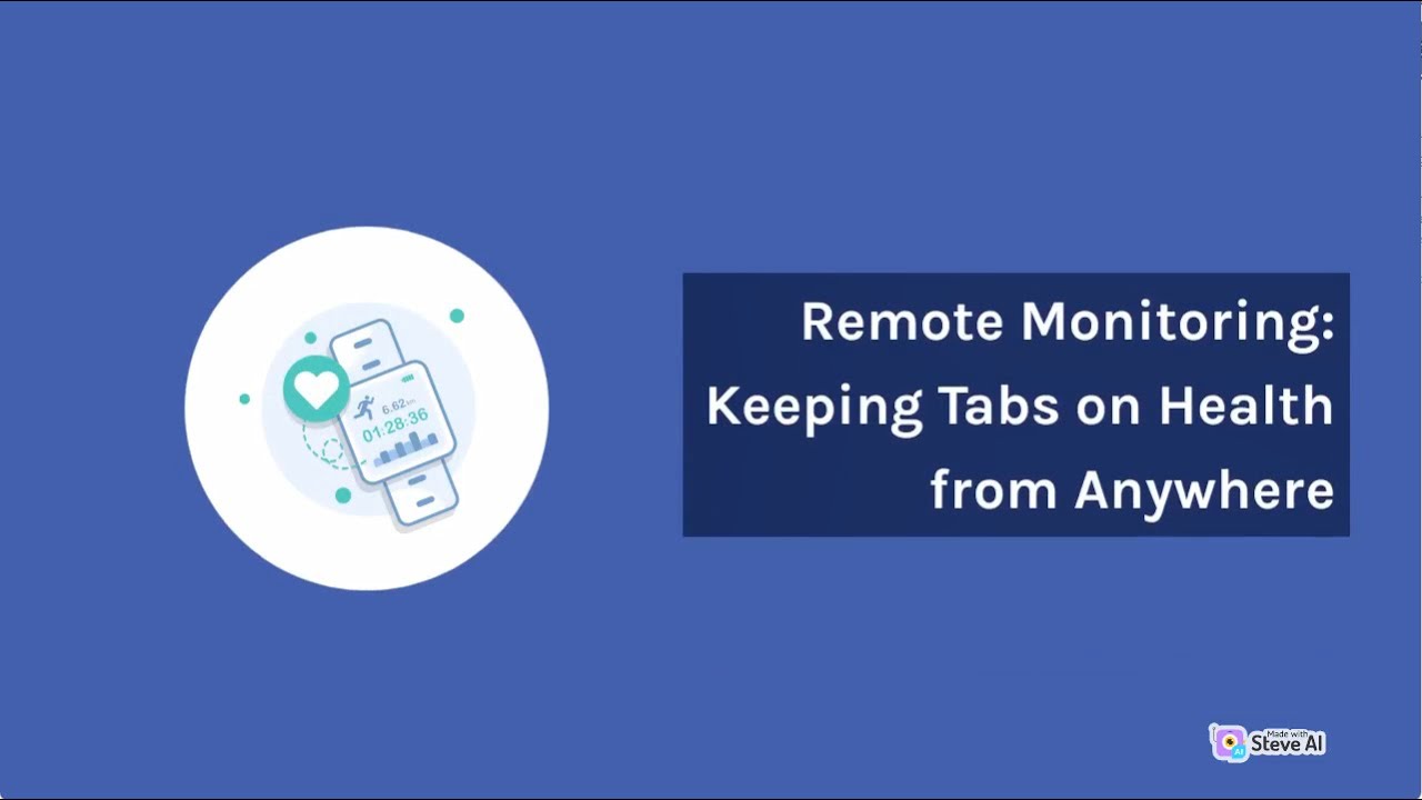 A Digital Checkup How Remote Monitoring Keeping Tabs on Health from Anywhere Staying Ahead Wellness