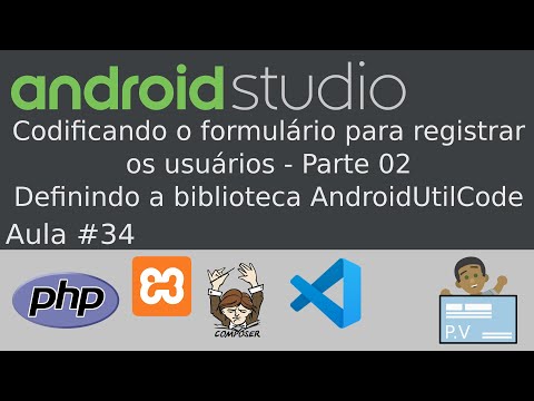 [Android Studio + PHP]  Aula 34 - Codificando o formulário para registrar os usuários - Parte 02