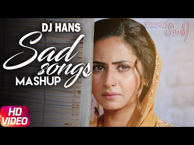 Punjabi Sad Songs Mashup - DJ Hans | Non Stop Best Punjabi Sad Songs Collection | Breakup Megamix class=