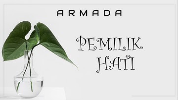 Armada - Pemilik Hati (Lyric)