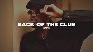 kwn - back of the club (Lyrics)