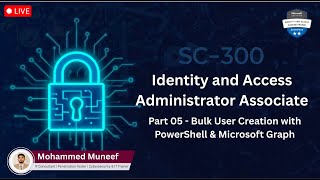 SC-300 Part 05 | Lab 01: Bulk Add Users Using PowerShell (Microsoft Graph)