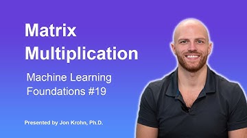 Matrix Multiplication — Topic 19 of Machine Learning Foundations
