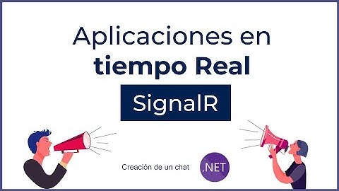 CREA Aplicaciones en TIEMPO REAL con SignalR