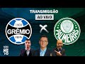 Grêmio x Palmeiras | AO VIVO | Copa do Brasil 2020 | Rádio Craque Neto