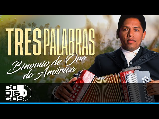 Tres Palabras, Binomio De Oro De América - Video
