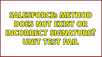 Salesforce: Method does not exist or incorrect signature? Unit test fail