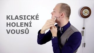 Jak a čím si holit vousy | Tipy na holení a ukázka klasického holení