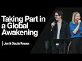 You Have a Part in a Global Awakening - Joe & Stacie Reeser