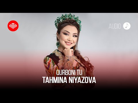 Тахмина Ниязова - Курбони ту / Tahmina Niyazova - Qurboni Tu (Audio 2023)