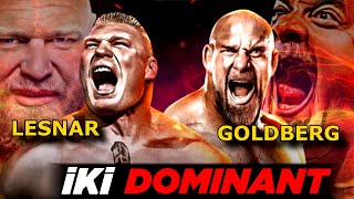 BROCK LESNAR - GOLDBERG | İKİ DEVRİN DOMİNANTLARI