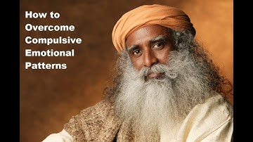 How to Overcome Compulsive Emotional Patterns? | Sadhguru Answers