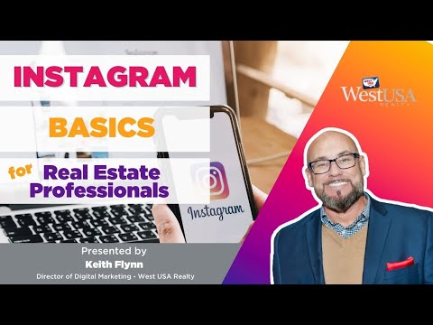 Instagram Basics for Real Estate Professionals w/ Keith Flynn