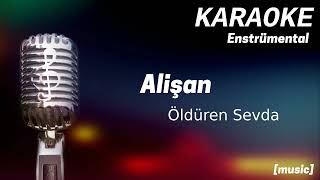 Karaoke Alişan Öldüren Sevda Resimi