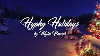 Myles Parrish - Hyphy Holidays (Lyric Video)