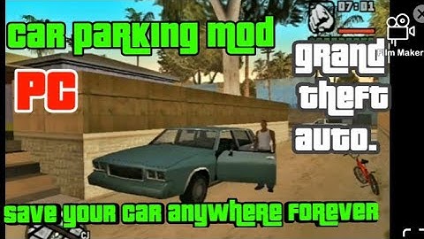 parking mod for gta san Andreas park your car anywhere ,forever