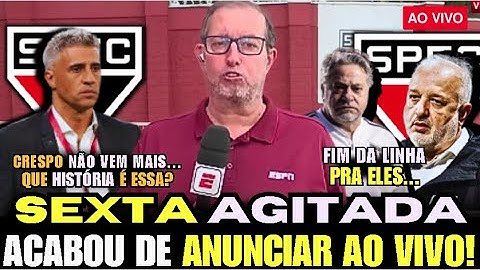 SEXTA DE MUITAS SURPRESAS NO SÃO PAULO! ACABOU DE ANUNCIAR / NINGUÉM ESPERAVA! NOTICIAS ATUALIZADAS!