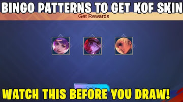 WATCH THIS BEFORE YOU DRAW! KOF EVENT BINGO PATTERNS GET KOF SKIN IN MOBILE LEGENDS