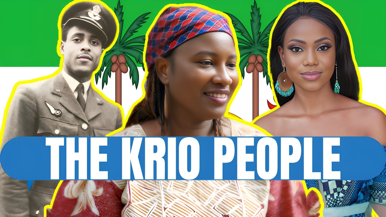The Most Influential Community in Sierra Leone: The Krio People