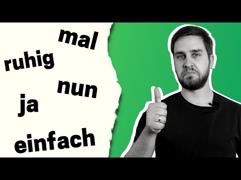 Deutsch lernen B1-C2 | Modalpartikeln | mal, ruhig, einfach, nun, ja | Conversational German